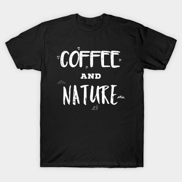 Coffee and nature T-Shirt by Natalie93